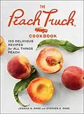 E-Book (epub) Peach Truck Cookbook von Stephen K. Rose, Jessica N. Rose