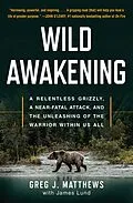 E-Book (epub) Wild Awakening von Greg J. Matthews, James Lund