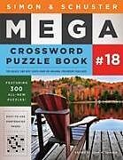 Couverture cartonnée Simon & Schuster Mega Crossword Puzzle Book #18 de John M Samson