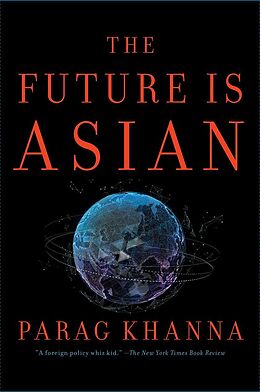 Livre Relié The Future is Asian de Parag Khanna