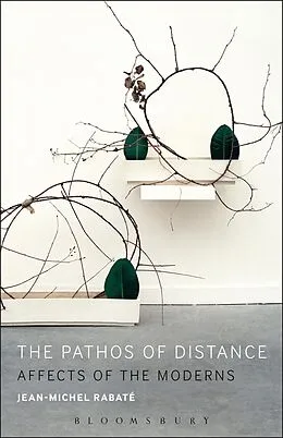 E-Book (epub) The Pathos of Distance von Jean-Michel Rabaté