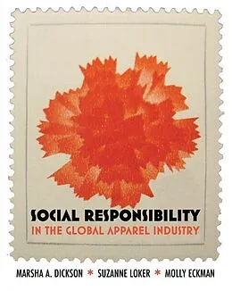E-Book (pdf) Social Responsibility in the Global Apparel Industry von Dickson Marsha A. Dickson, Loker Suzanne Loker, Eckman Molly Eckman