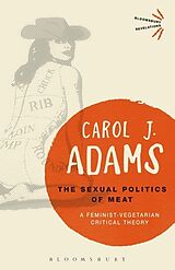 Couverture cartonnée The Sexual Politics of Meat de Carol J. Adams