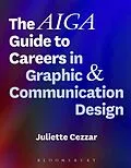PDF The AIGA Guide to Careers in Graphic and Communication Design von Juliette Cezzar