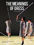 E-Book (pdf) Meanings of Dress von Miller-Spillman Kimberly A. Miller-Spillman, Reilly Andrew Reilly