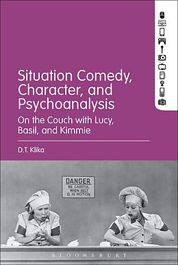 E-Book (pdf) Situation Comedy, Character, and Psychoanalysis von D. T. Klika