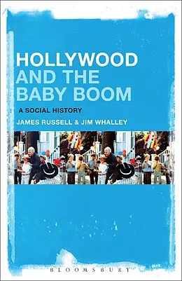 PDF Hollywood and the Baby Boom von James Russell, Jim Whalley