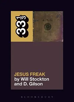 E-Book (epub) dc Talk's Jesus Freak von Will Stockton, D. Gilson
