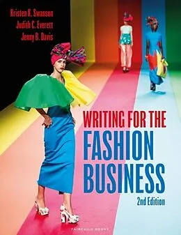 E-Book (epub) Writing for the Fashion Business von Swanson Kristen K. Swanson, Everett Judith C. Everett, Davis Jenny B. Davis