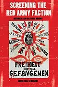 E-Book (pdf) Screening the Red Army Faction von Christina Gerhardt