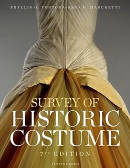 E-Book (epub) Survey of Historic Costume von Tortora Phyllis G. Tortora, Marcketti Sara B. Marcketti