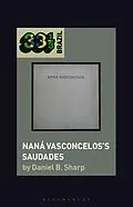 E-Book (epub) Naná Vasconcelos's Saudades von Daniel B. Sharp