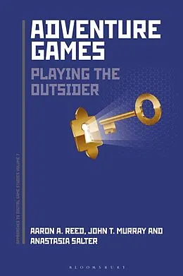 PDF Adventure Games von Aaron A. Reed, John Murray, Anastasia Salter