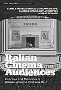 E-Book (epub) Italian Cinema Audiences von Daniela Treveri Gennari, Catherine O'Rawe, Danielle Hipkins