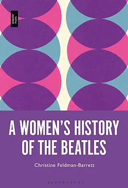 E-Book (pdf) A Women's History of the Beatles von Christine Feldman-Barrett