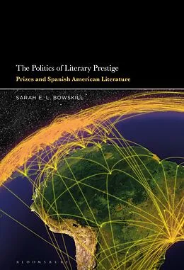 E-Book (epub) The Politics of Literary Prestige von Sarah E. L. Bowskill