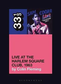 E-Book (pdf) Sam Cooke's Live at the Harlem Square Club, 1963 von Colin Fleming