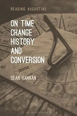 E-Book (epub) On Time, Change, History, and Conversion von Sean Hannan