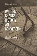 E-Book (pdf) On Time, Change, History, and Conversion von Sean Hannan