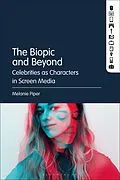 E-Book (pdf) The Biopic and Beyond von Melanie Piper