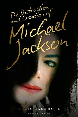 eBook (pdf) The Destruction and Creation of Michael Jackson de Ellis Cashmore