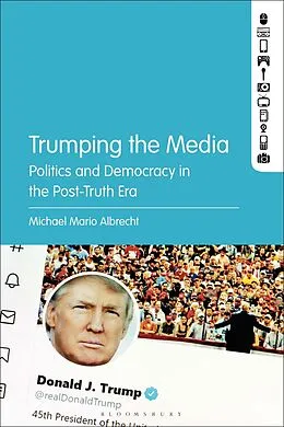 E-Book (epub) Trumping the Media von Michael Mario Albrecht