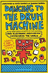 Livre Relié Dancing to the Drum Machine de LeRoy Dan