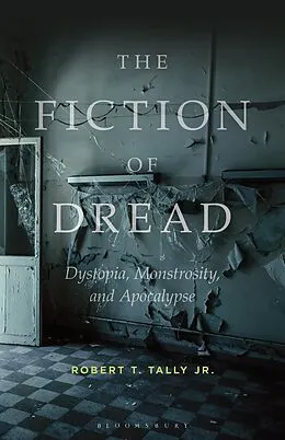E-Book (epub) The Fiction of Dread von Robert T. Tally Jr.