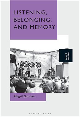 eBook (epub) Listening, Belonging, and Memory de Abigail Gardner