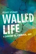 ePUB Walled Life von Jenny Stümer