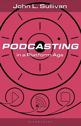 E-Book (pdf) Podcasting in a Platform Age von John L. Sullivan
