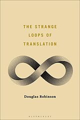 eBook (epub) The Strange Loops of Translation de Douglas Robinson