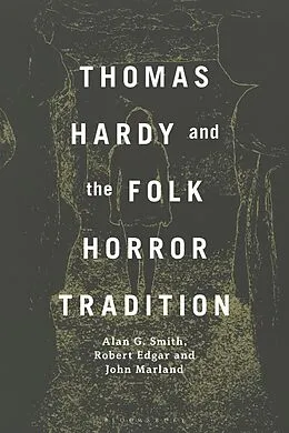 E-Book (epub) Thomas Hardy and the Folk Horror Tradition von Alan G. Smith, Robert Edgar, John Marland