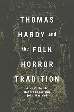 Couverture cartonnée Thomas Hardy and the Folk Horror Tradition de Alan G. Smith, Robert Edgar, John Marland