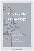 E-Book (epub) Macedonio Fernández: Between Literature, Philosophy, and the Avant-Garde von Unknown