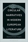 E-Book (epub) Circular Narratives in Modern European Literature von Juan Luis Toribio Vazquez