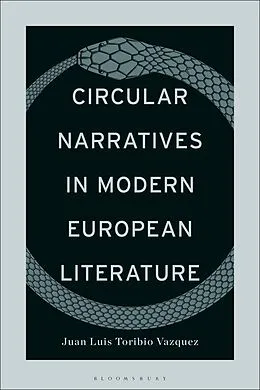 E-Book (pdf) Circular Narratives in Modern European Literature von Juan Luis Toribio Vazquez