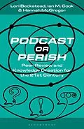 E-Book (epub) Podcast or Perish von Lori Beckstead, Ian M. Cook, Hannah McGregor