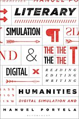 eBook (epub) Literary Simulation and the Digital Humanities de Manuel Portela