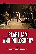 Couverture cartonnée Pearl Jam and Philosophy de Stefano; Schembari, Andrea Marino