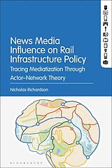 Couverture cartonnée News Media Influence on Rail Infrastructure Policy de Richardson Nicholas