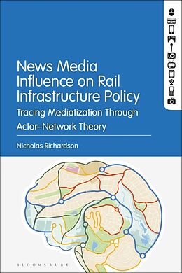 Couverture cartonnée News Media Influence on Rail Infrastructure Policy de Richardson Nicholas