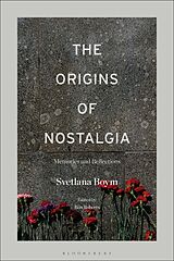 Couverture cartonnée The Origins of Nostalgia de Boym Svetlana