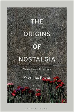 Couverture cartonnée The Origins of Nostalgia de Boym Svetlana