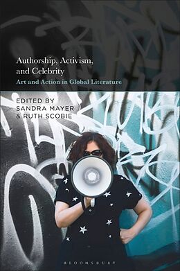 Couverture cartonnée Authorship, Activism and Celebrity de Sandra; Scobie, Ruth Mayer