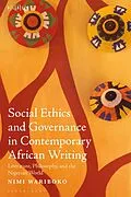 E-Book (epub) Social Ethics and Governance in Contemporary African Writing von Nimi Wariboko