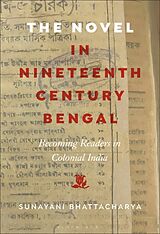 Couverture cartonnée The Novel in Nineteenth-Century Bengal de Sunayani Bhattacharya