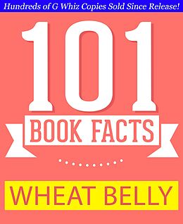 E-Book (epub) Wheat Belly - 101 Amazing Facts You Didn't Know (GWhizBooks.com) von G. Whiz