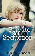 E-Book (epub) Private School Seduction von Loren Davis