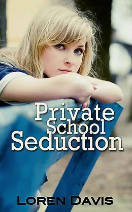 E-Book (epub) Private School Seduction von Loren Davis